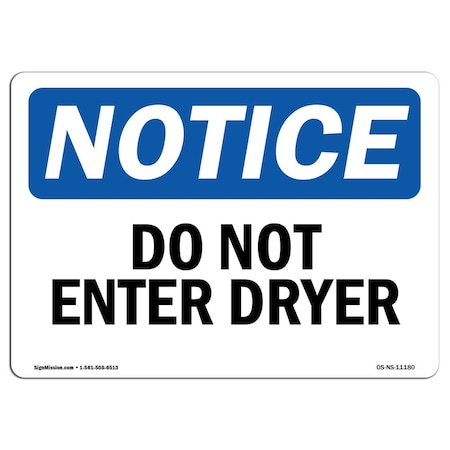 Signmission Safety Sign, OSHA Notice, 12" Height, 18" Width, Rigid Plastic, Do Not Enter Dryer Sign, Landscape OS-NS-P-1218-L-11180